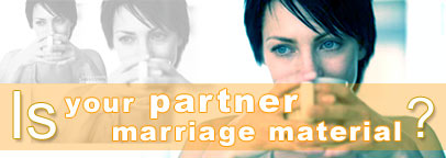 Is your partner marriage material?